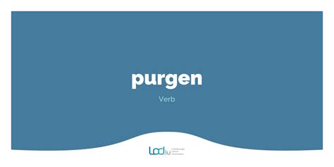 „purgen“ - LOD