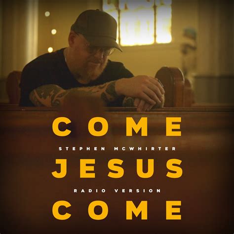 ‎Come Jesus Come (Radio Version) - Single - Album by Stephen McWhirter - Apple Music