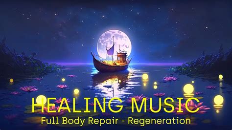 Healing Frequency Music For Sleep Full Body Repair Regeneration