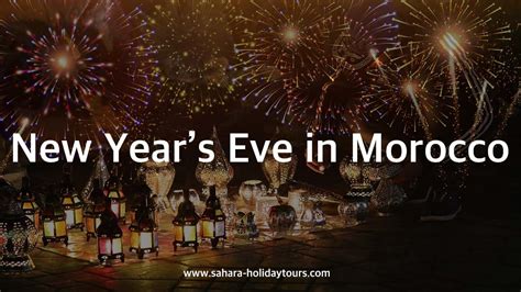 New Years Eve In Morocco 2024 Sahara Holiday Tours