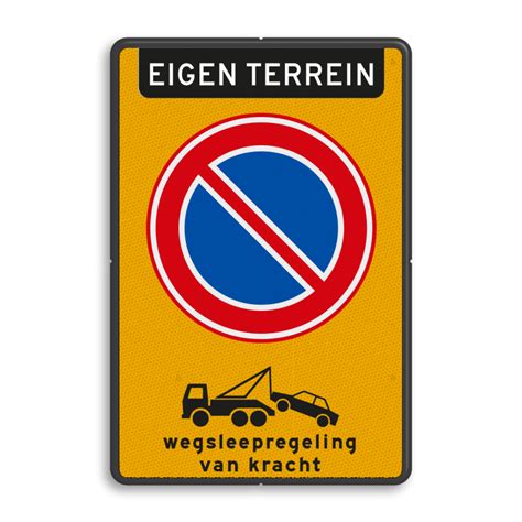 Parkeerverbodsbord Met Wegsleepregeling Eigen Terrein