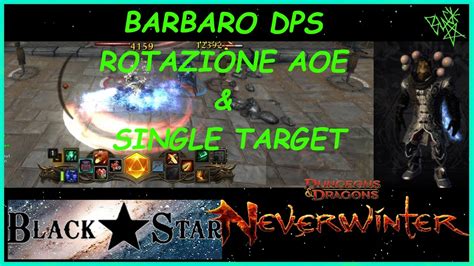 NEVERWINTER MOD 20 ITA BARBARO DPS ROTAZIONE AOE SINGLE TARGET