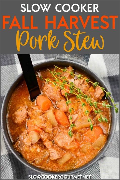 Slow Cooker Fall Harvest Pork Stew Slow Cooker Gourmet