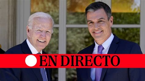 DIRECTO Rueda de prensa de Pedro Sánchez tras reunirse con Joe