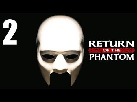 Return Of The Phantom Part Let S Play Facecam Walkthrough Youtube