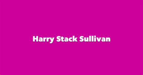 harry stack sullivan spouse children birthday