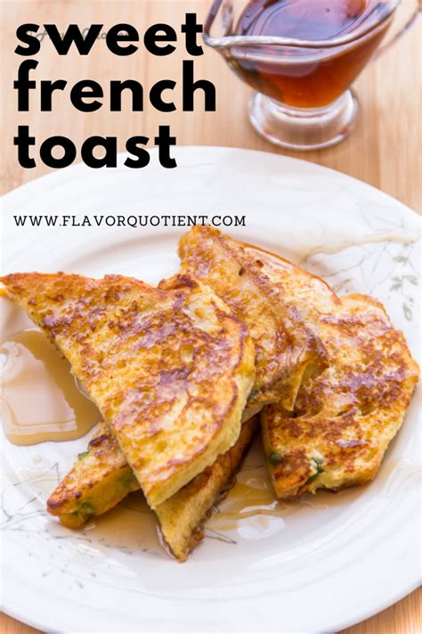 Sweet French Toast | Easy Breakfast Recipe - Flavor Quotient