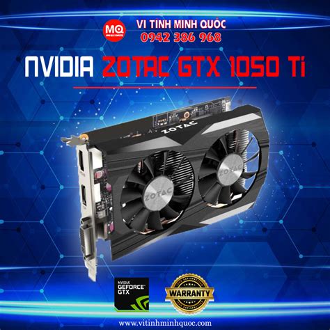 VGA ZOTAC GeForce GTX 1050 Ti OC Edition 4G 128 Bit