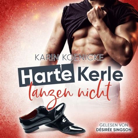 Harte Kerle Tanzen Nicht By Karin Koenicke On TIDAL