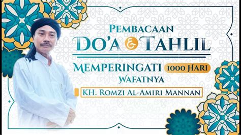 Live Peringatan Hari Alm Dr K H Moh Romzi Al Amiri Manan