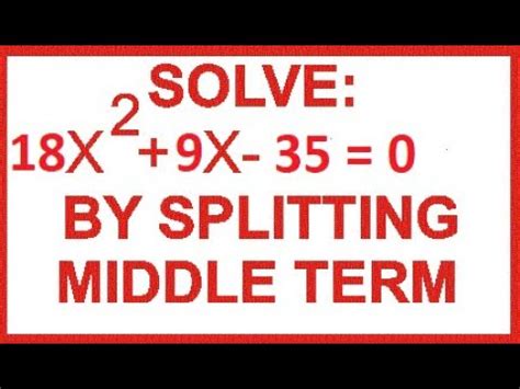 SOLVING QUADRATIC EQUATION BY SPLITTING MIDDLE TERM YouTube