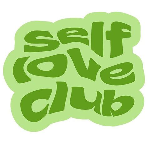 Self Love Club By Nukki Redbubble Selfcare Selflove Positivity