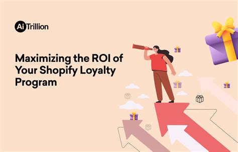 Maximizing The ROI Of Your Shopify Loyalty Program Strategies For