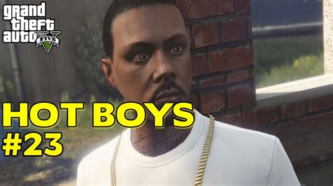 Gta 5 Hot Boys 23 Da Streets Hd Ayoy Youtube