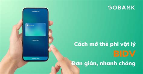 Hướng dẫn cách mở thẻ phi vật lý BIDV nhanh chóng GoBank