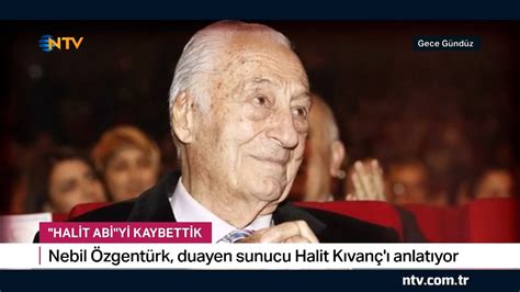 Duayen Sunucu Ve Gazeteci Halit K Van Hayat N Kaybetti Gece G Nd Z