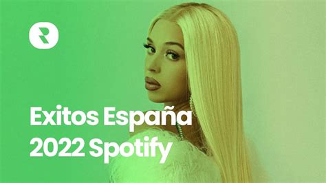 Exitos España 2022 Spotify 🎵 Musica Latina Spotify 2022 🎵 Top Spotify