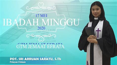 Ibadah Minggu 17 Mei 2020 Gtm Jemaat Efrata Klasis Makassar Youtube