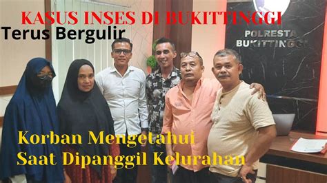 KASUS DUGAAN INSES TERUS BERGULIR PH KORBAN MENGETAHUI INSES SAAT