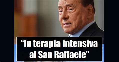 In Terapia Intensiva Al San Raffaele Silvio Berlusconi Di Nuovo