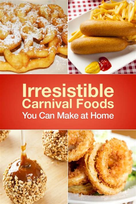 Irresistible Carnival Foods You Can Make At Home Carnival Food Food