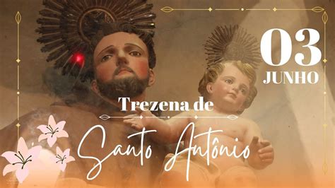 Trezena do Glorioso Santo Antônio de Pádua 03 de junho de 2024 YouTube