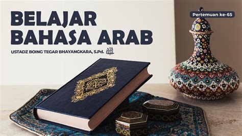 Belajar Bahasa Arab Pertemuan Ke Ustadz Boing Tegar Bhayangkara