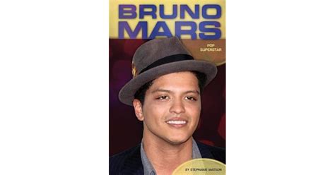 Bruno Mars: Pop Superstar by Stephanie Watson