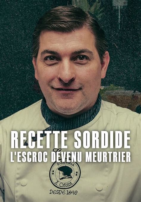 Recette Sordide Lescroc Devenu Meurtrier Streaming