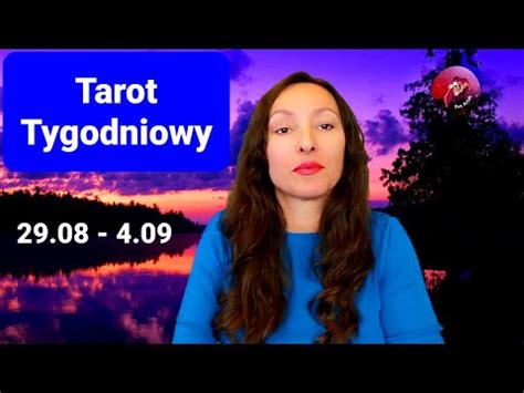 Tarot tygodniowy 29 sierpnia 4 września wszystkie znaki YouTube