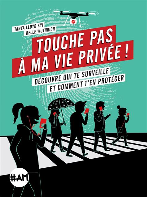 Touche pas à ma vie privée découvre qui te surveille et comment t