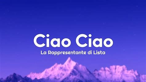 La Rappresentante Di Lista Ciao Ciao Testo Lyrics Ora Hour