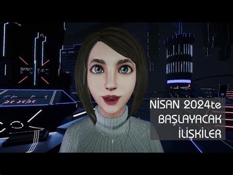 Nisan 2024 te Başlayacak İlişkiler YouTube