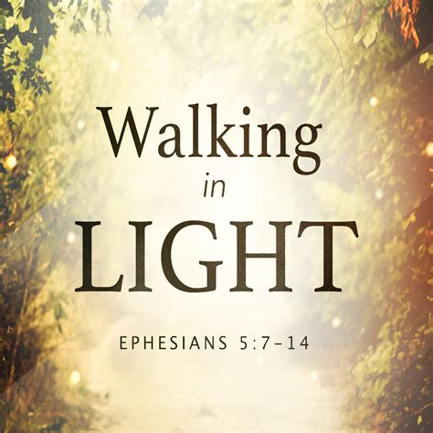 Walk In Light Ephesians Saraland Christians