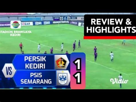 PERSIK KEDIRI 1 1 PSIS SEMARANG Live Hari Ini Hasil Akhir Persik Vs