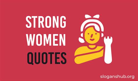 147 Best Strong Women Quotes And Sayings Slogans Hub