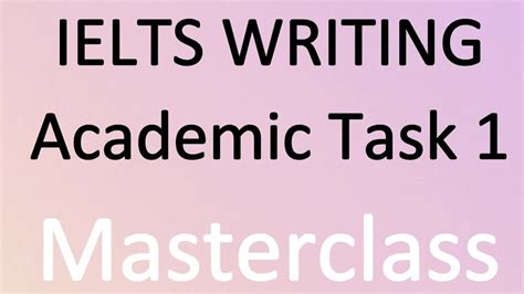 How To Get Band 9 In Ielts Academic Writing Task 1 Ielts Writing Task