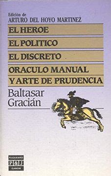 Libro El Heroe El Politico El Discreto Oraculo Manual Y Arte De