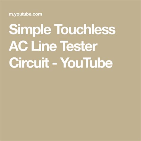 Simple Touchless Ac Line Tester Circuit Youtube Circuit Tester Simple