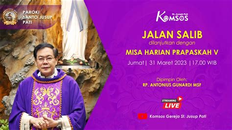 MISA HARIAN MINGGU PRAPASKAH V GEREJA ST JUSUP PATI JUMAT 31 MARET