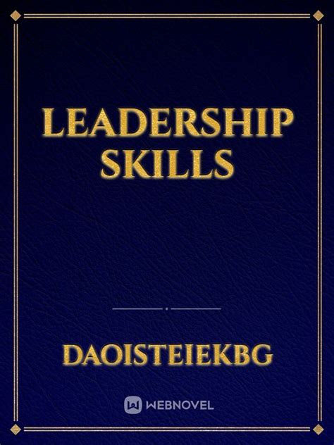 Read Leadership Skills - Daoisteiekbg - WebNovel