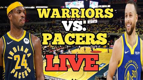 NBA LIVE GOLDEN STATE WARRIORS Vs PACERS Live Scoreboard Play By Play