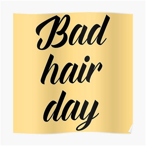 "Bad hair day girly typography meme" Poster by untagged-shop | Redbubble