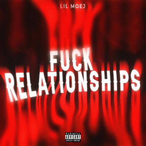 Fuck Relationships Single By Lil Moej Spotify