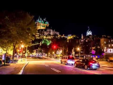 Timelapse Ville De Qu Bec Ch Teau Frontenac Boulevard Champlain