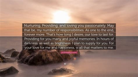 Jonathan Anthony Burkett Quote Nurturing Providing And Loving You