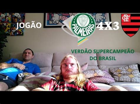 REACT PALMEIRAS 4X3 FLAMENGO REAÇÃO SUPERCOPA DO BRASIL 2023