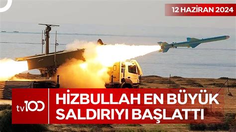 Hizbullah Aksa Tufanı ndan Sonra En Büyük Saldırıyı Yaptı TV100 Ana