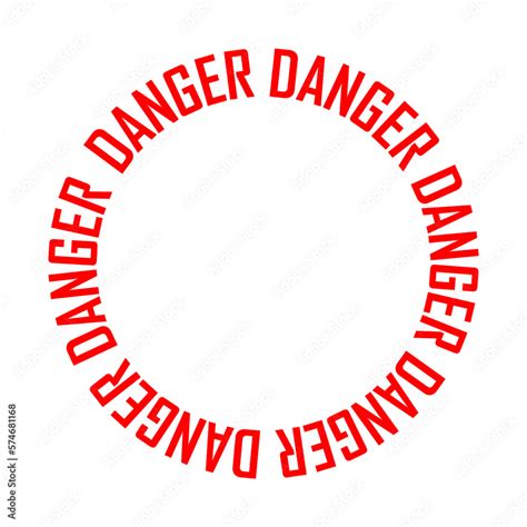 Danger warning label. Danger warning sign, sticker or poster. Dangerous ...