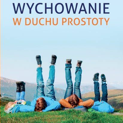 Wychowanie W Duchu Prostoty E Maluchy PlE Maluchy Pl